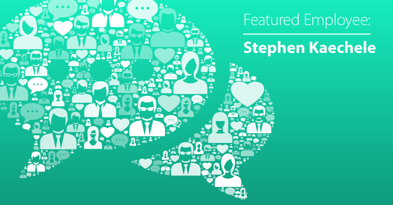 November Employee Spotlight: Stephen Kaechele